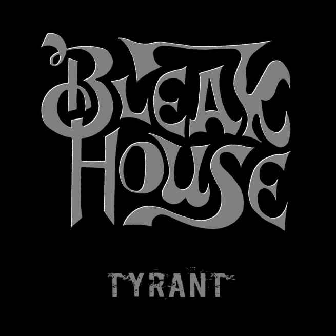 BLEAK HOUSE - Tyrant MCD